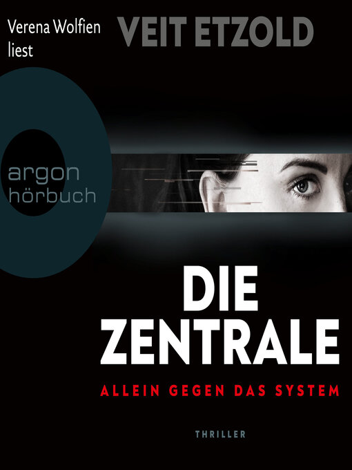 Title details for Die Zentrale--Allein gegen das System (Ungekürzte Lesung) by Veit Etzold - Wait list